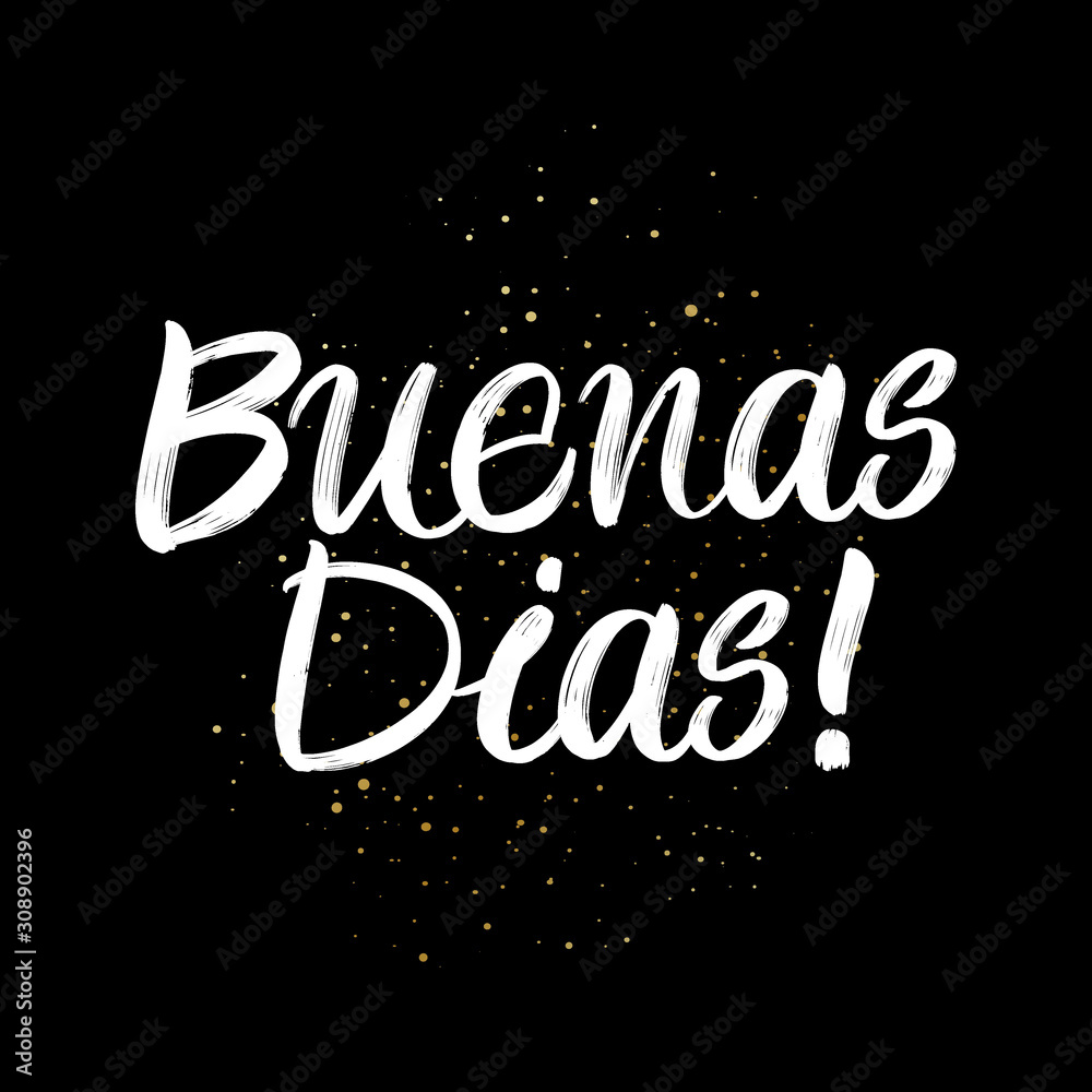 Buenas Dias  brush paint hand drawn lettering on black background with splashes. Greeting in spanish language design  templates for greeting cards, overlays, posters