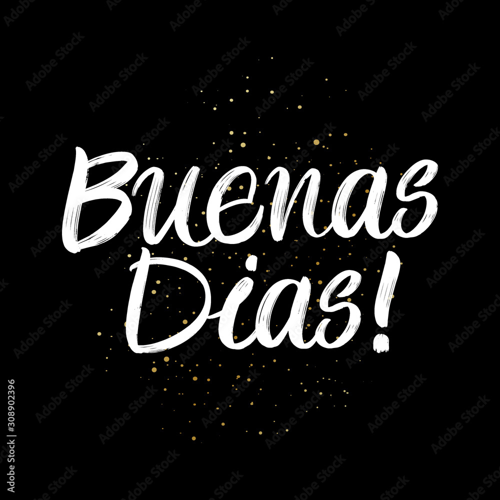 Buenas Dias brush paint hand drawn lettering on black background with splashes. Greeting in spanish language design templates for greeting cards, overlays, posters Buenas Dias brush paint hand drawn lettering on black background with splashes. Greeting in spanish language design templates for greeting cards, overlays, posters
