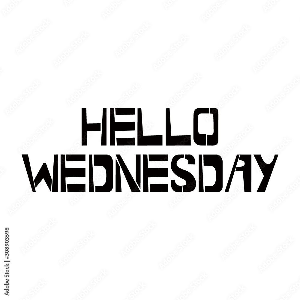 Hello Wednesday stencil lettering. Spray paint graffiti on white background. Design templates for greeting cards, overlays, posters Hello Wednesday stencil lettering. Spray paint graffiti on white background. Design templates for greeting cards, overlays, posters
