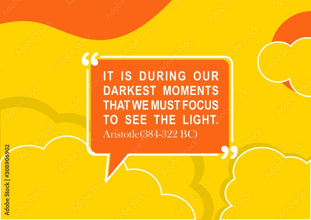 It is during our darkest moments that we must focus to see the light ...