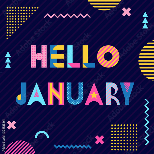 Hello January. Trendy geometric font in memphis style of 80s-90s. Text and abstract geometric shapes on striped dark blue background