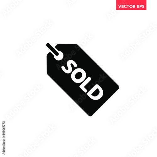 Black sold discount sale price tag sign icon. Special shopping offer text label pictogram. Modern flat design vector for app ads web banner button ui ux interface elements isolated on white background