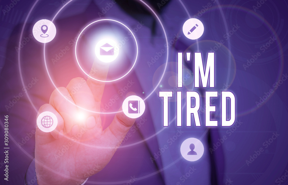 Conceptual hand writing showing I M Tired. Concept meaning drained of strength and energy Fatigued to the point of exhaustion Conceptual hand writing showing I M Tired. Concept meaning drained of strength and energy Fatigued to the point of exhaustion