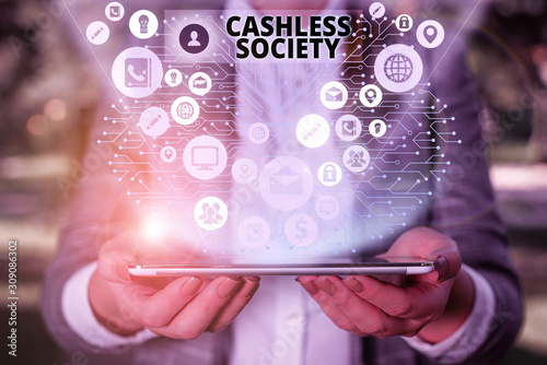 Handwriting text Cashless Society. Conceptual photo financial transactions are executed in electronic format