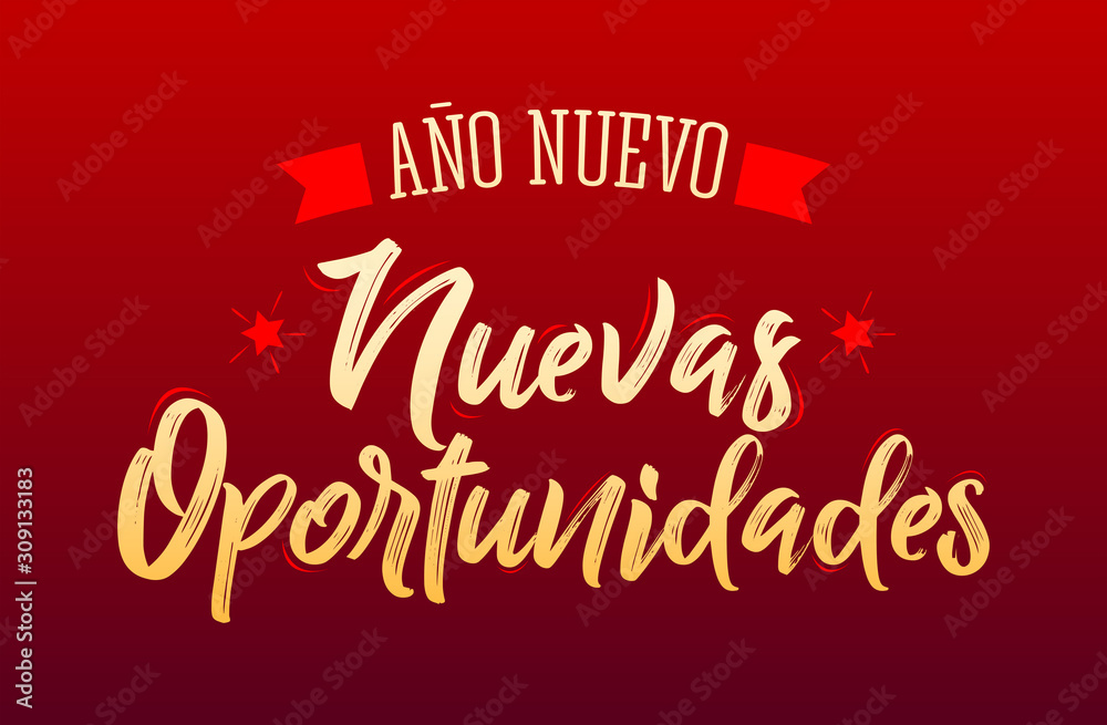 Ano Nuevo Nuevas Oportunidades, New Year New Opportunities Spanish Text Vector Design. Ano Nuevo Nuevas Oportunidades, New Year New Opportunities Spanish Text Vector Design.