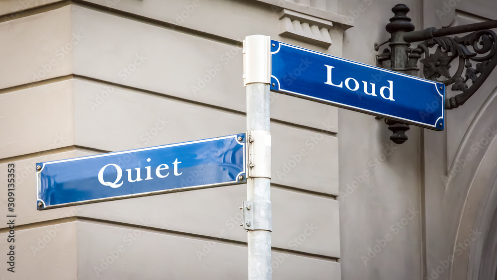 Street Sign to Quiet versus Loud