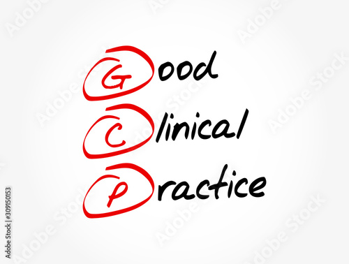 GCP - Good Clinical Practice acronym, concept background
