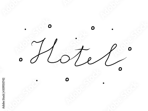 Hotel. Hand lettering for concept design. Information vector illustration concept. Typography background template simple