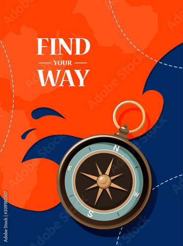 Bright illustration for poster, banner, card with vintage compass and text "Find your way" which can be replced by yours