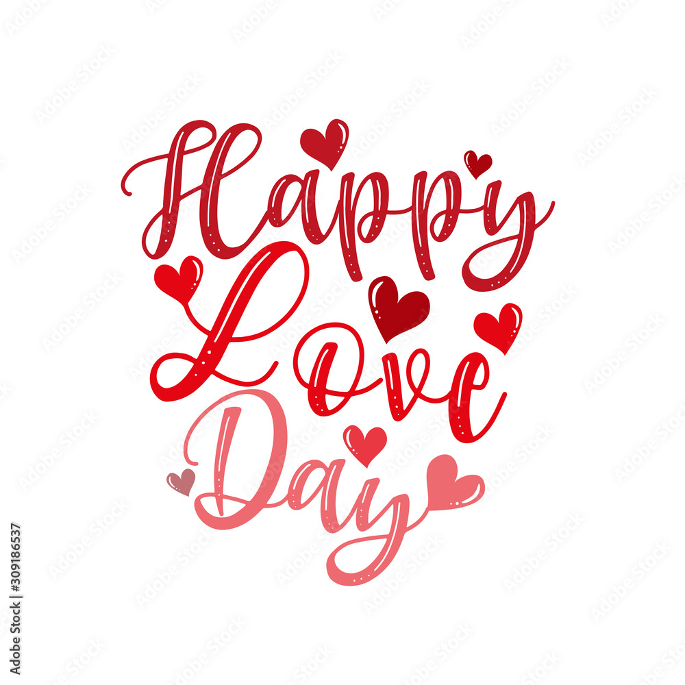 Happy Love Day- Valentine's day  greeting calligraphy. Good for greeting card, poster, weddign design, textile print.