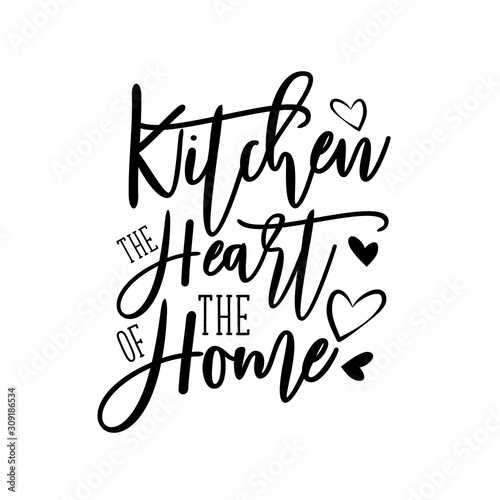 Kitchen the heart of the home- positive calligraphy, with heart. Good for home decor,  poster, banner ,textile design.