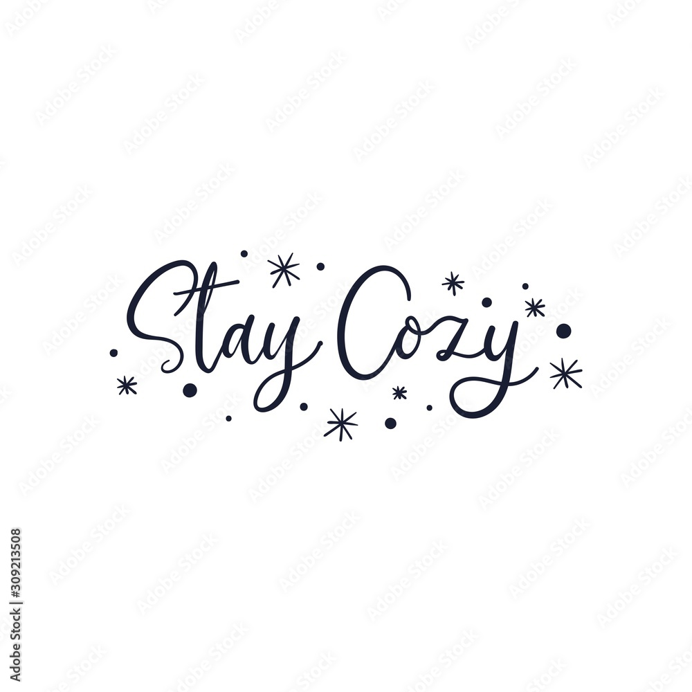Stay cozy inspirational cute print with lettering vector illustration. Template with handdrawn calligraphy phrase and stars for logotype, badge, card, postcard, logo, banner, tag isolated on white Stay cozy inspirational cute print with lettering vector illustration. Template with handdrawn calligraphy phrase and stars for logotype, badge, card, postcard, logo, banner, tag isolated on white