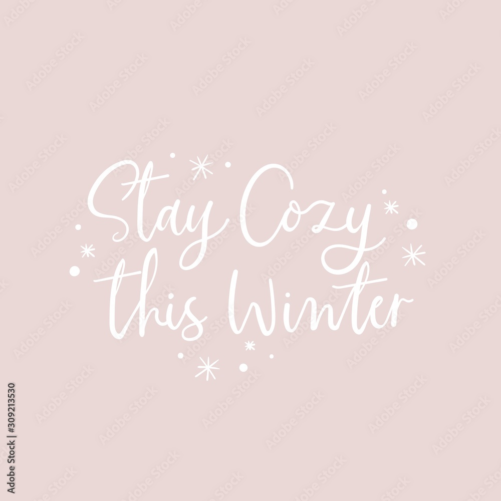 Stay cozy this winter positive lettering vector illustration. Inspirational handwriting phrase in white color with snowflakes on pastel purple background