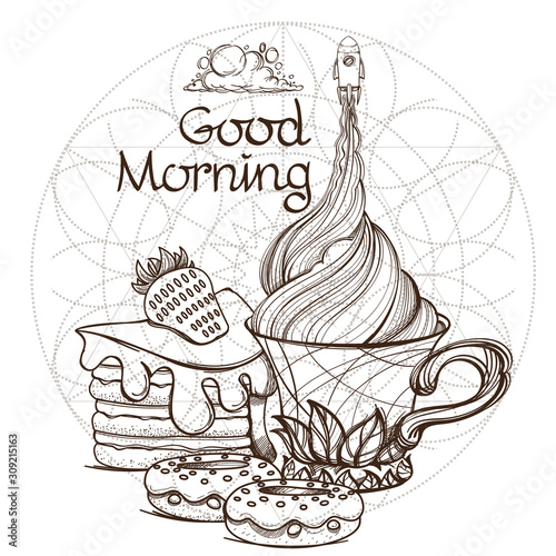 Motivating illustration with the phrase: Good morning. Outline sketch for the painting with a mug of coffee and a slice of cake and a space rocket. photo