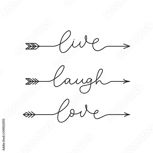 Live laugh love inspirational lettering quote vector illustration. Cute template with calligraphy phrases with arrows means be happy on white background for trendy t-shirt print design, flyer, poster