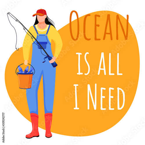 Ocean is all I need social media post mockup. Fisherwoman, fisher. Maritime quote. Web banner design template. Social media booster, content layout. Poster, print ads with flat illustrations