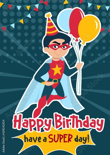 Happy Birthday and have a super day greeting card vector illustration. Congratulations of kid birth template with superhero boy flying and holding air balloons. Childhood concept