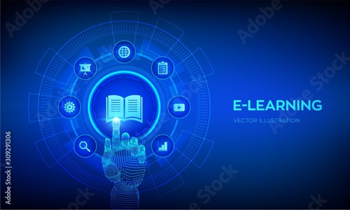 E-learning. Innovative online education and internet technology concept. Webinar, teaching, online training courses. Skill development. Robotic hand touching digital interface. Vector illustration.