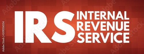 IRS - Internal Revenue Service acronym, business concept background