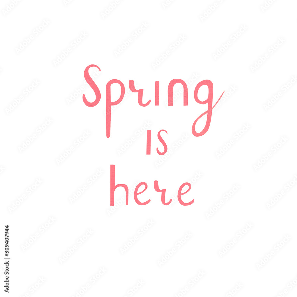 Spring is here text. Hand drawn lettering. Watercolor, gouache hand drawn text. Spring season letter design.