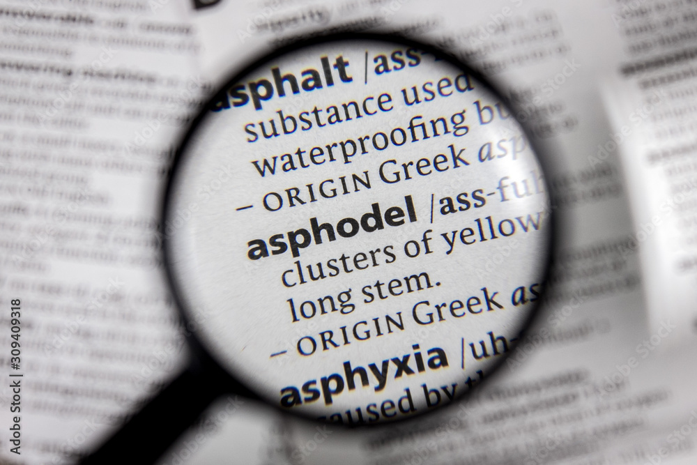 The word or phrase asphodel in a dictionary. The word or phrase asphodel in a dictionary.