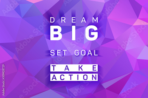 Dream big, set goal, take action business quote poster.