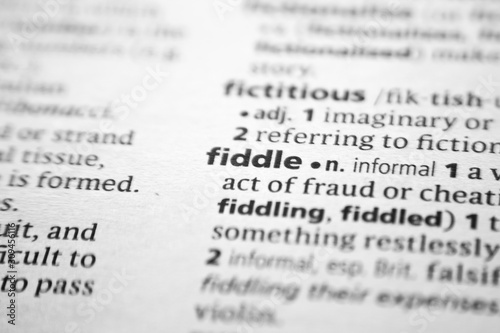 Word or phrase Fiddle in a dictionary.