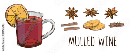 Mulled wine with spices and orange slices. Set of colorful vector images and modern lettering isolated on white. Winter time. Popular Christmas drink. Clip art for winter holidays menu, poster