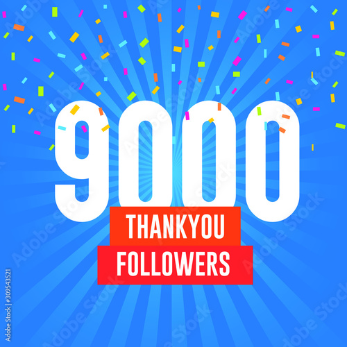 Thank you 9000 followers vector. Greeting social card thank you followers. illustration design for Social Networks.