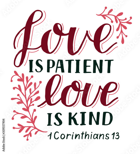 Hand lettering with Bible verse Love is patient, kind.