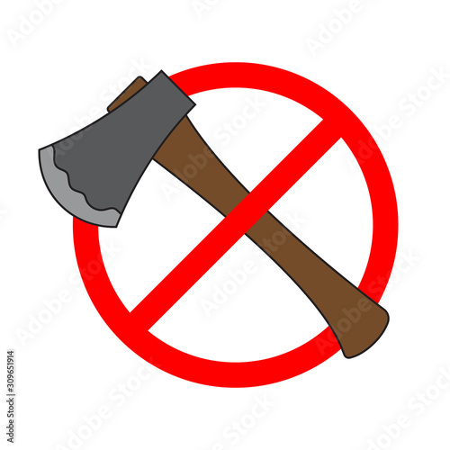 Stop Ax sign isolated. No Ax sign