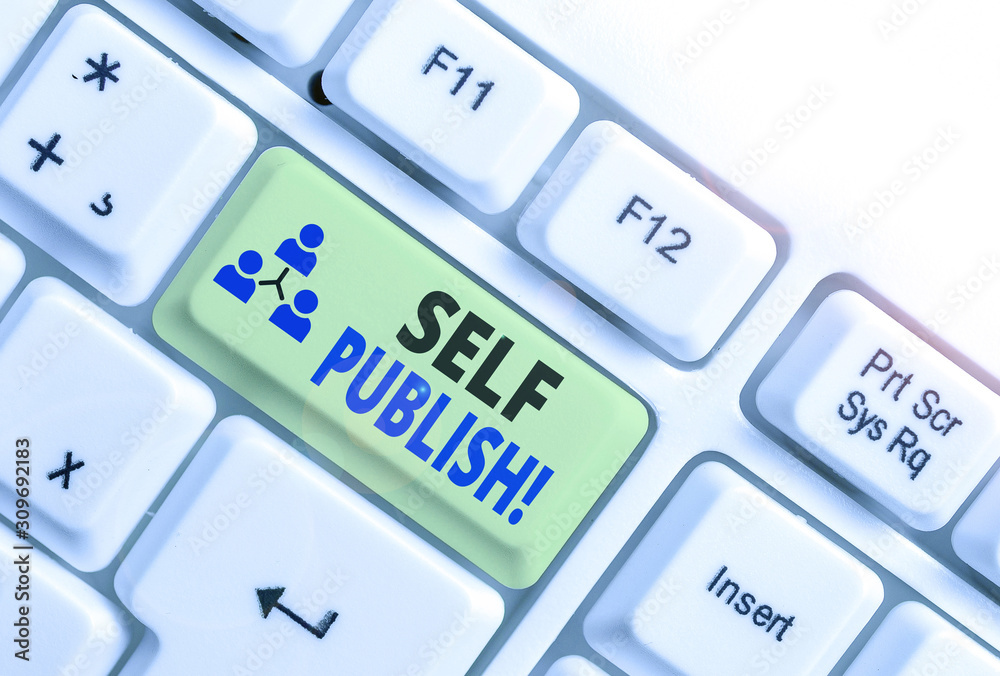Word writing text Self Publish. Business photo showcasing writer publish piece of ones work independently at own expense Word writing text Self Publish. Business photo showcasing writer publish piece of ones work independently at own expense