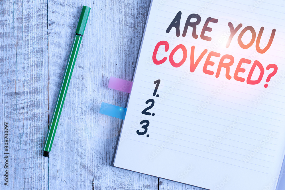 Word writing text Are You Covered Question. Business photo showcasing asking showing if they had insurance in work or life Thick pages notebook stationary placed above classic look wooden backdrop Word writing text Are You Covered Question. Business photo showcasing asking showing if they had insurance in work or life Thick pages notebook stationary placed above classic look wooden backdrop