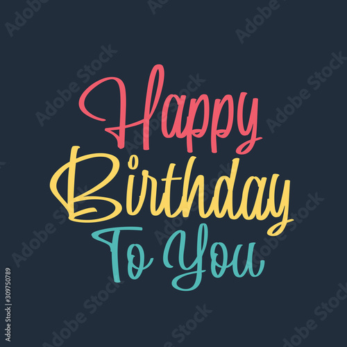 Wallpaper Mural Happy Birthday to you. Hand drawn typography headline for greeting cards in vintage style  design for Birthday party festive gift celebration Torontodigital.ca