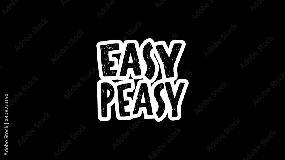 2D animation with handwritten lettering inscription Easy Peasy. Childish phrase overlay on transparent background in motion graphic 4k. Moving funny cartoon style text. Alpha channel. 2D animation with handwritten lettering inscription Easy Peasy. Childish phrase overlay on transparent background in motion graphic 4k. Moving funny cartoon style text. Alpha channel.