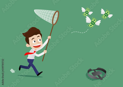 Businessman was running to catch the flying money and not aware of dangerous traps ahead