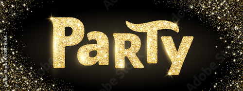 Party word, glitter banner with typography. Golden sparkles on black background.