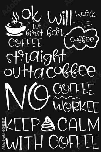 Quote coffee typography set. Calligraphy style Coffee shop promotion motivation. Graphic design lifestyle lettering. Sketch mug inspiration vector type Hot drinks lovers life shopping.