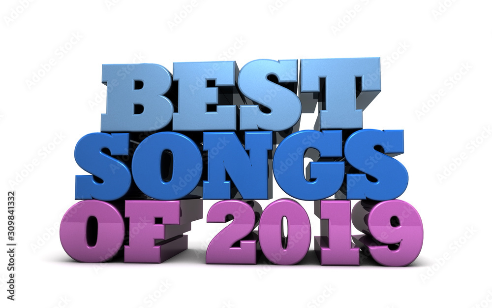 Best Songs of 2019 Best Songs of 2019