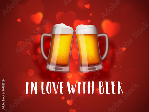 Valentines day craft beer poster. Two beer mugs with red hearts blurred background. In love with beer handwritten lettering