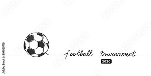 Football, soccer tournament, match 2020. One continuous line drawing of football ball. Simple banner, background. 