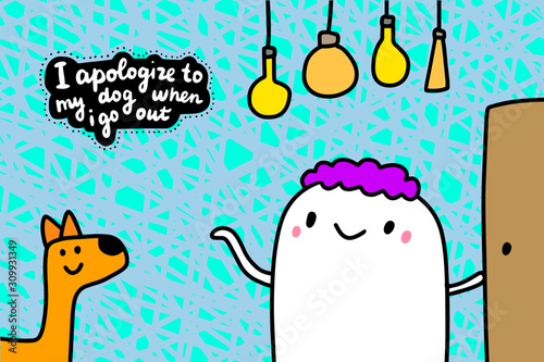 I apologize to my dog when go out hand drawn vector illustration in cartoon comic style man holding door