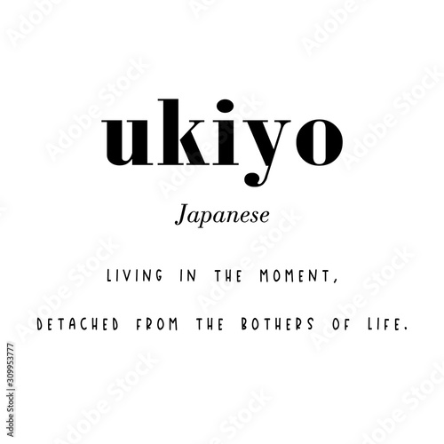 Ukiyo. Beautiful japanese word with meaning.