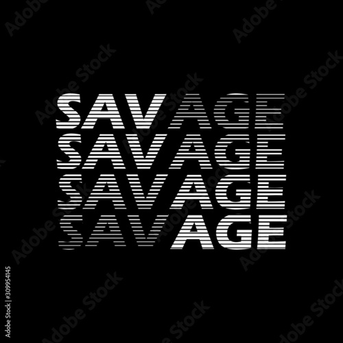 SAVAGE -  Vector illustration design for banner, t-shirt graphics, fashion prints, slogan tees, stickers, cards, poster, emblem and other creative uses