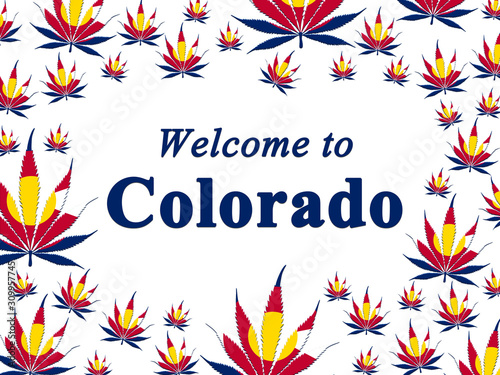 Welcome to Colorado message with state flag marijuana leaf
