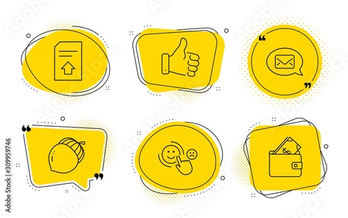 Like hand, Upload file and Wallet signs. Chat bubbles. Customer satisfaction, Acorn and Messenger line icons set. Happy smile, Oaknut, New message. Thumbs up. Business set. Vector