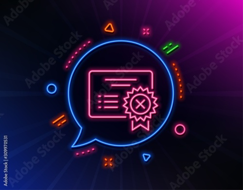 Reject certificate line icon. Neon laser lights. Decline document sign. Wrong file. Glow laser speech bubble. Neon lights chat bubble. Banner badge with reject certificate icon. Vector