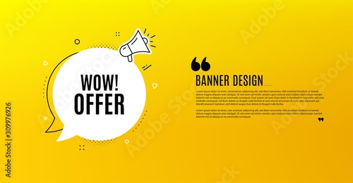 Wow offer. Yellow banner with chat bubble. Special Sale price sign. Advertising Discounts symbol. Coupon design. Flyer background. Hot offer banner template. Bubble with wow offer text. Vector