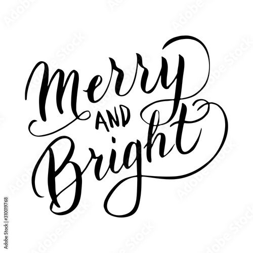 Merry and bright text for new year postcard. Isolated hand drawn lettering greeting typography quote. Celebration poster, banner, card. Vector eps 10.