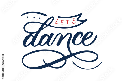Hand sketched Let's dance lettering typography. Drawn art sign
